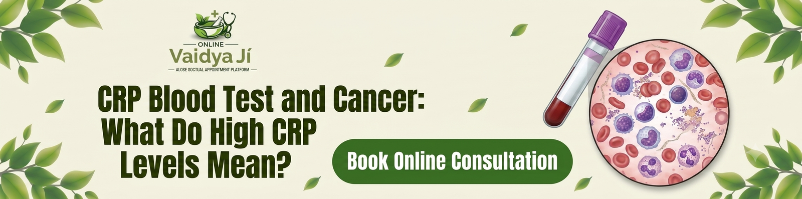 CRP Blood Test and Cancer: What Do High CRP Levels Mean?
