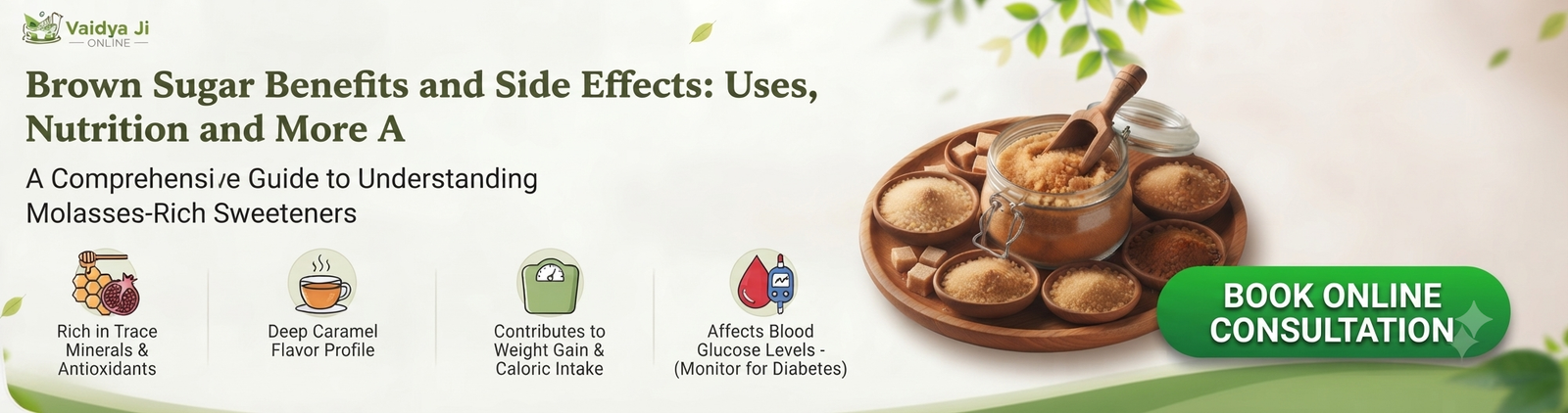 Brown Sugar Benefits and Side Effects Uses, Nutrition and More