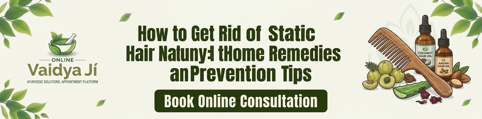 How to Get Rid of Static Hair Naturally Home Remedies and Prevention Tips